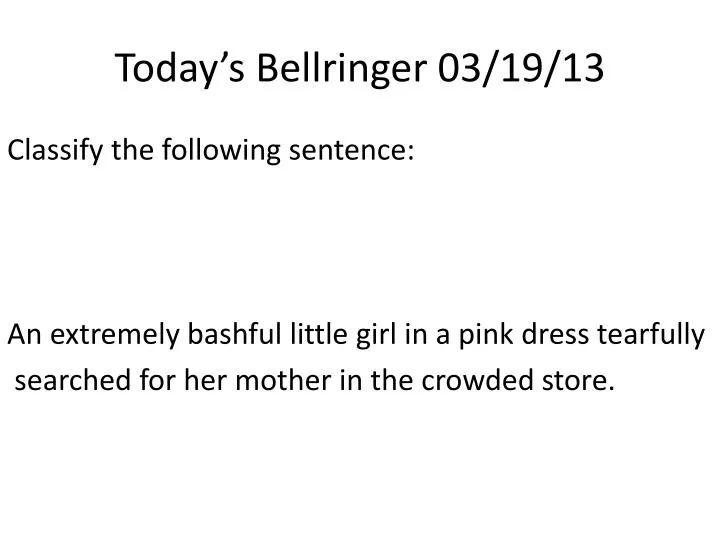 today s bellringer 03 19 13