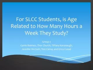 For SLCC Students, is Age Related to How Many Hours a Week They Study?