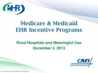 Medicare &amp; Medicaid EHR Incentive Programs