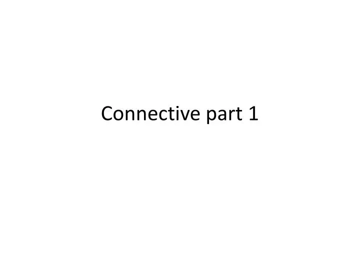 connective part 1