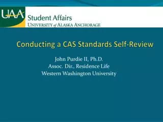Conducting a CAS Standards Self- Review