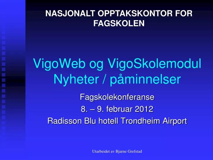 vigoweb og vigoskolemodul nyheter p minnelser