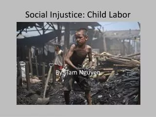 Social Injustice: Child Labor