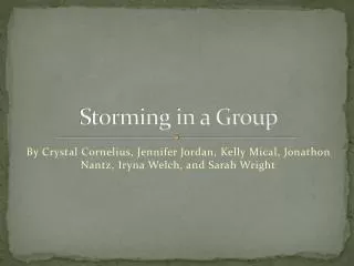 Storming in a Group