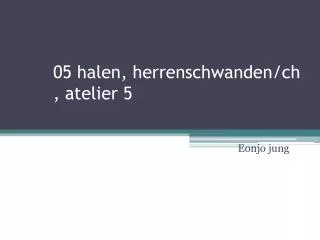 05 halen, herrenschwanden/ch, atelier 5