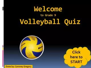 Welcome to Grade 9 Volleyball Quiz