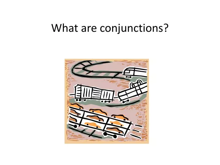 what are conjunctions