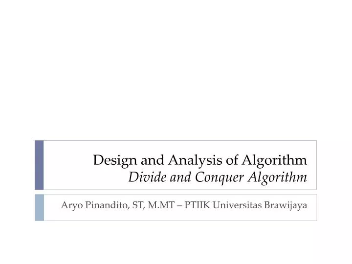 design and analysis of algorithm divide and conquer algorithm