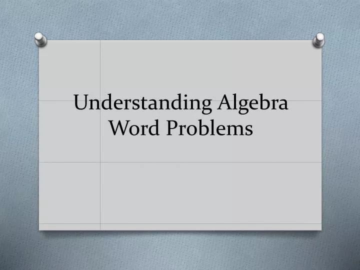 understanding algebra word problems