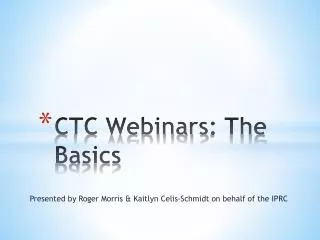 CTC Webinars : The Basics