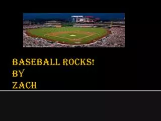 Baseball Rocks! By Zach