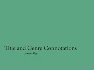 Title and Genre Connotations