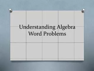 Understanding Algebra Word Problems
