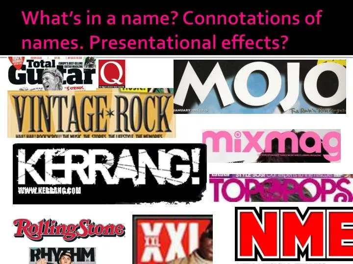 what s in a name connotations of names presentational effects