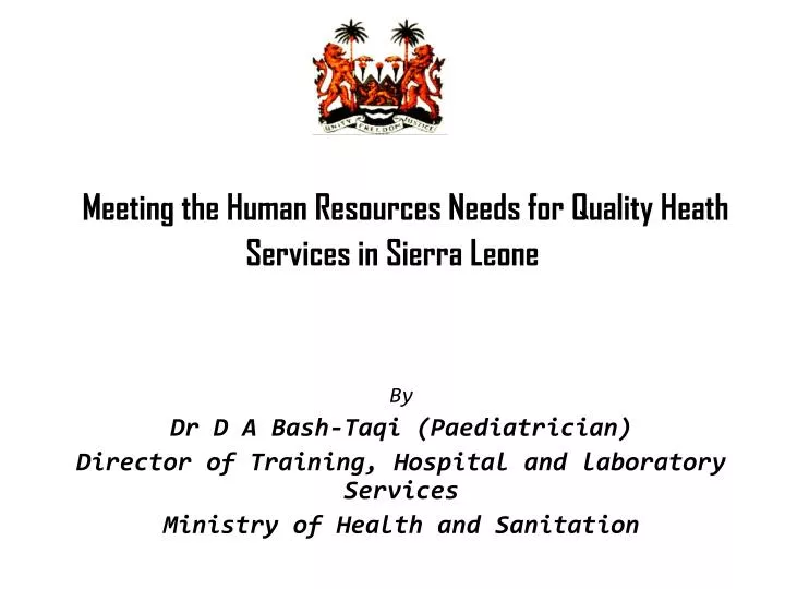 meeting the human resources needs for quality heath services in sierra leone