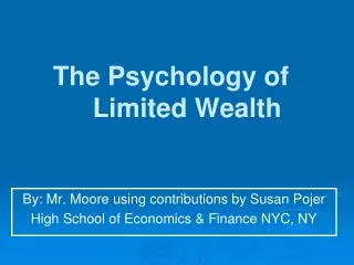 The Psychology of Limited Wealth