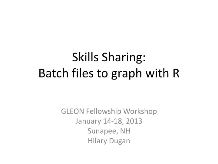 skills sharing batch files to graph with r