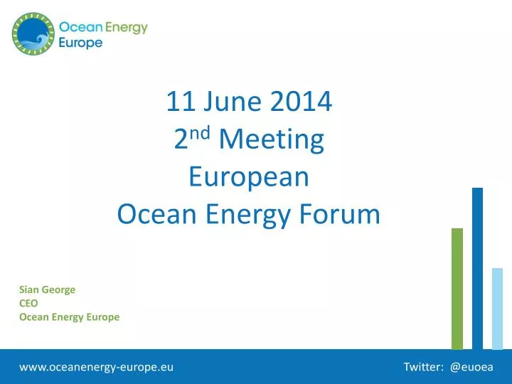 11 june 2014 2 nd meeting european ocean energy forum