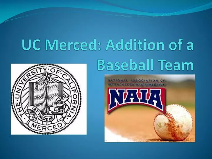 uc merced addition of a baseball team