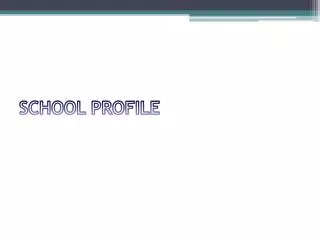 SCHOOL PROFILE