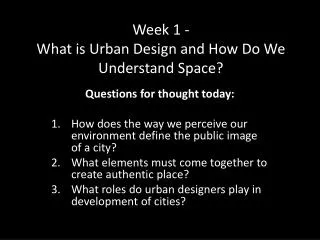 Week 1 - What is Urban Design and How Do We Understand Space?