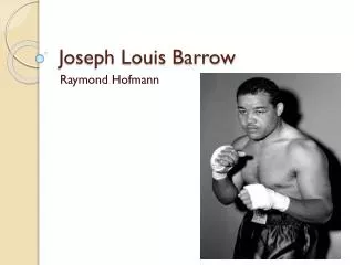 joseph louis barrow