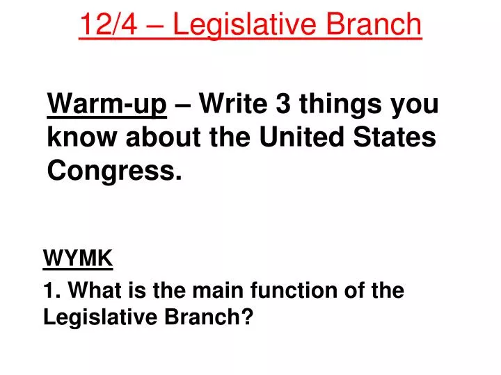 warm up write 3 things you know about the united states congress