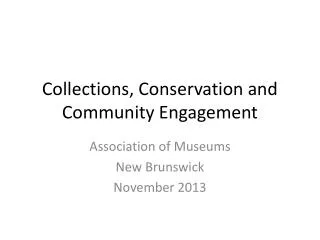 Collections, Conservation and Community Engagement