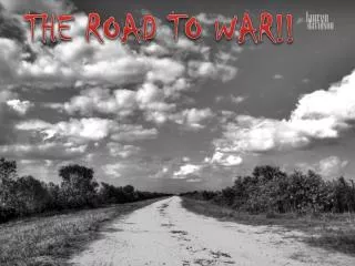 the road to war