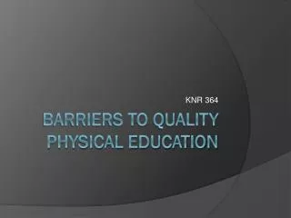 Barriers to Quality Physical Education