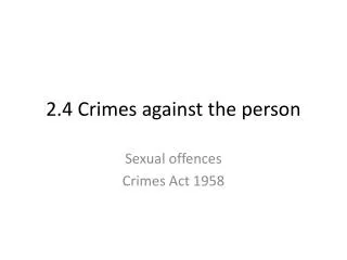 2.4 Crimes against the person