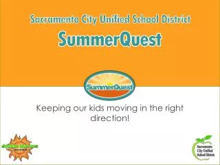 Keeping our kids moving in the right direction!