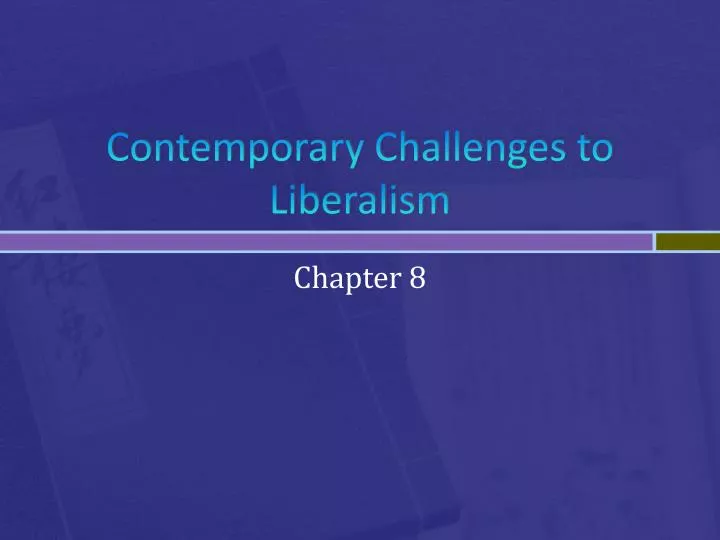 contemporary challenges to liberalism