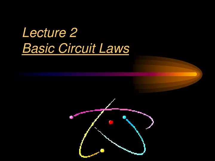 lecture 2 basic circuit laws