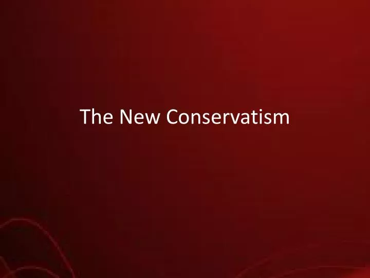 the new conservatism