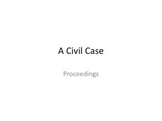 A Civil Case