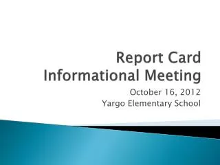Report Card Informational Meeting