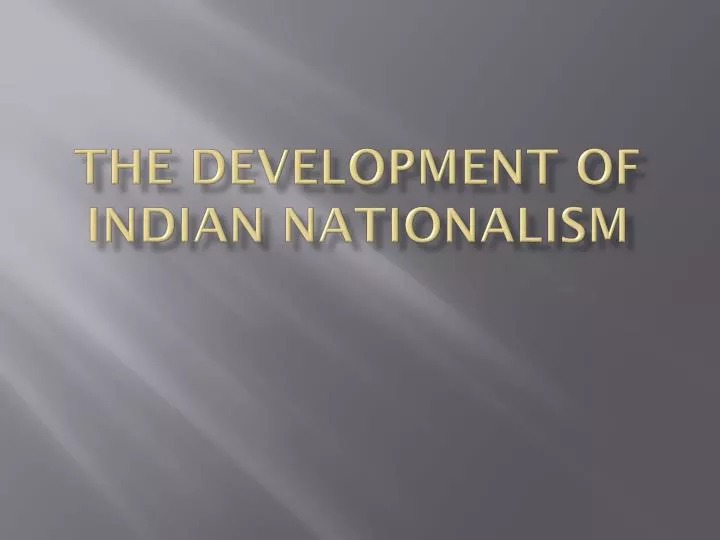 the development of indian nationalism