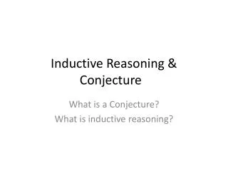 Inductive Reasoning &amp; Conjecture