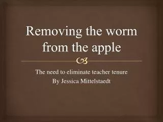 Removing the worm from the apple