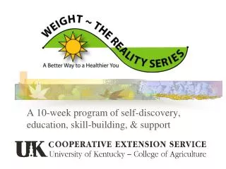 A 10-week program of self-discovery, education, skill-building, &amp; support