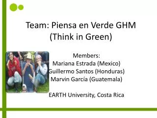 Team : Piensa en Verde GHM ( Think in Green)