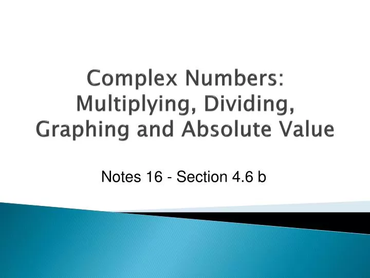 complex numbers multiplying dividing graphing and absolute value