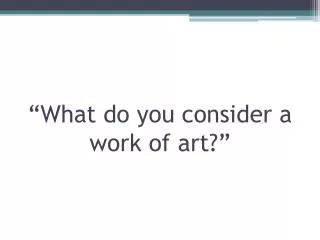 what do you consider a work of art