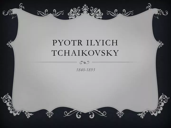 pyotr ilyich tchaikovsky