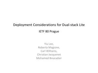 Deployment Considerations for Dual-stack Lite IETF 80 Prague