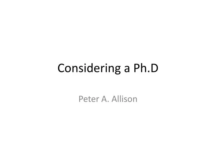 considering a ph d