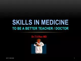 Skills in Medicine to be a better teacher / doctor