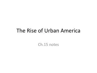 The Rise of Urban America