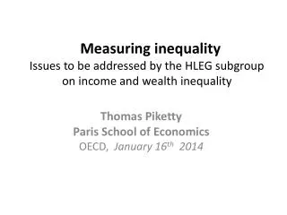 Thomas Piketty Paris School of Economics OECD, January 16 th 2014